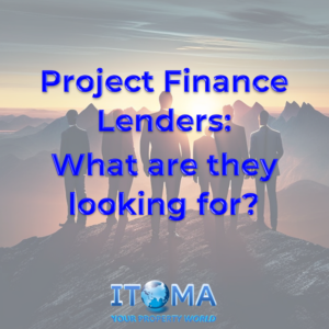 2023.02.08 Project Finance Lenders what are they looking for