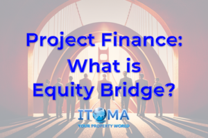 Project Finance What is Equity Bridge
