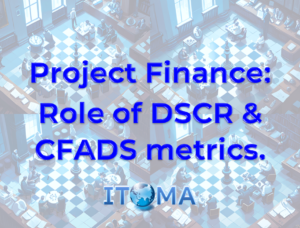 Project Finance Role of DSCR CFADS metrics