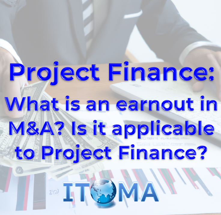Project Finance What is an earnout in MA Is it applicable to Project Finance