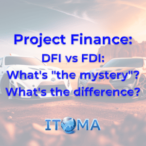 DFI vs FDI in Project Finance Whats the mystery Whats the difference POST